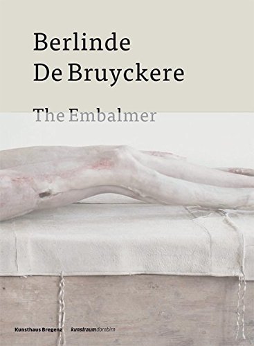 Berlinde De Bruyckere: The Embalmer