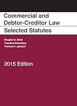 Commercial and Debtor-Creditor Law Selected Statutes, 2015 Edition