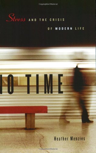 No Time: Stress and the Crisis of Modern Life