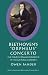 Beethoven's Orpheus Concerto: The Fourth Piano Concerto in Its Cultural Context (North American Beethoven Studies)