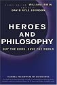 Heroes and Philosophy: Buy the Book, Save the World (The Blackwell Philosophy and Pop Culture Series)