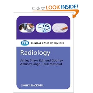 Radiology: Clinical Cases Uncovered by Ashley Shaw, Edmund Godfrey, Abhinav Singh, and Tarik Massoud