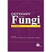 Dictionary of the Fungi