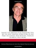 Inside the British Film Industry, Vol. 10: The Best British Directors of All Time including Sam Mendes, Stanley Kubrick, and More