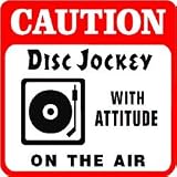 CAUTION: DISC JOCKEY radio novelty NEW sign