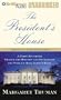 The President's House: A First Daughter Shares the History and Secrets of the World's Most Famous Home