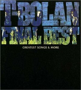 T-BOLAN FINAL BEST～GREATEST SONGS&more～