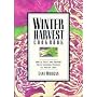 Winter Harvest Cookbook: How to Select and Prepare Fresh Seasonal Produce All Winter Long