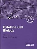 Cytokine Cell Biology: A Practical Approach Image of Cytokine Cell Biology: A Practical Approach