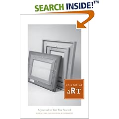 Collecting Art: A Journal to Get You Started