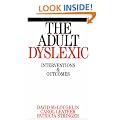 The Adult Dyslexic: Interventions and Outcomes (Dyslexia Series  (Whurr))