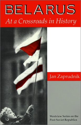 Belarus: At A Crossroads In History (Westview Series on the Post-Soviet Republics) under Imperialism & Independence in The Books Store