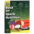 The Book on Sports Nutrition by James T. Bell