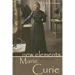 New Elements: The Story of Marie Curie (Profiles in Science) book cover