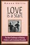 Love is a Start....The Real Challenges of Raising Children with Emotional Disorders (Revised Edition)