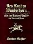 Des Knaben Wunderhorn and the Ruckert Lieder for Voice and Piano (Dover Song Collections)