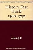 History fast track 1500-1750
