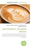 Java Platform, Standard Edition: New I/O, Java applet, JavaBean, Abstract Window Toolkit, Java remote method invocation, Java Database Connectivity, Swing ... Request Broker Architecture, Java Platform