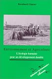 Environnement et agriculture: L'�cologie humaine pour un d�veloppement durable