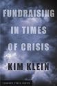 Fundraising in Times of Crisis (Kim Kleins Chardon Press)