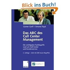 Das ABC des Call Center Management. Die wichtigsten Fachbegriffe rund um Call Center und Kundenservice
