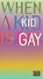 When a Kid Is Gay [VHS]