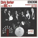 Chris Barber at the BBC: More Wireless 1961-1963