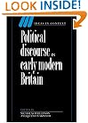 Political Discourse in Early Modern Britain (Ideas in Context)