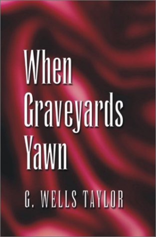 When Graveyards Yawn