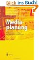 Mediaplanung: Methodische Grundlagen und praktische Anwendungen