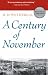 A Century of November: A Novel (Michigan Literary Fiction Awards)