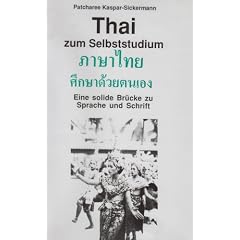 Thai zum Selbststudium. Audiokurs mit 6 Audiokassetten. Eine solide Br�cke zu Sprache und Schrift.