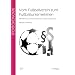 Vom Fu�ballverein zum Fu�ballunternehmen: Medialisierung, Kommerzialisierung, Professionalisierung