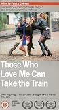 Those Who Love Me Can Take the Train [VHS]