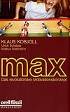 MAX: Das revolutionäre Motivationskonzept