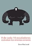 9 de cada 10 escaladores cometen los mismos errores (Spanish Edition)
