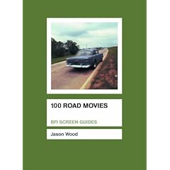100 Road Movies (BFI Screen Guides)
