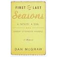 First and Last Seasons: A Father, A Son, and Sunday Afternoon Football