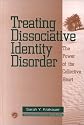 Treating Dissociative Identity Disorder: The Power of the Collective Heart