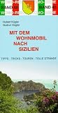 Mit dem Wohnmobil nach Sizilien - Hubert K&uuml;gler, Gudrun K&uuml;gler