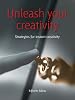 Unleash your creativity: Secrets of Creative Genius (52 Brilliant Ideas)