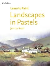 Landscapes in Pastel (Collins Learn to Paint) (Collins Learn to Paint)
