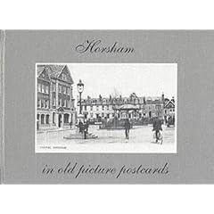 Horsham in Old Picture Postcards: v. 1 (Old Picture Postcard)