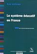 Le syst�me �ducatif en France. 2e �dition revue et augment�e