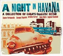 A Night in Havana: a Collection of Cuba's Coolest Music