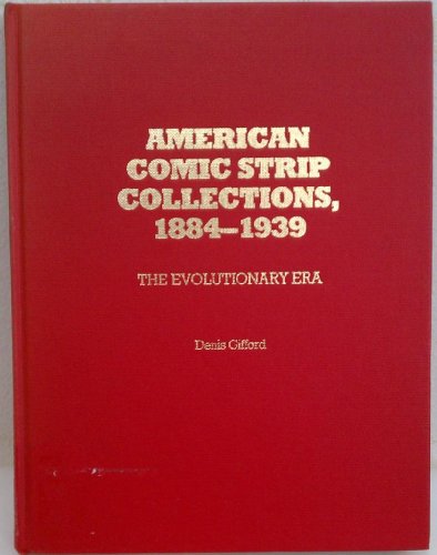 american comic strip collections 1884 1939 the evolutionary era monograph series