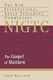 The Gospel Of Matthew: A Commentary On The Greek Text (New International Greek Testament Commentary)
