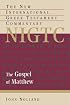 The Gospel Of Matthew: A Commentary On The Greek Text (New International Greek Testament Commentary)