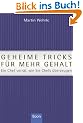Geheime Tricks f�r mehr Gehalt: Ein Chef verr�t, wie Sie Chefs �berzeugen