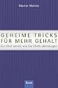 Geheime Tricks f&uuml;r mehr Gehalt: Ein Chef verr&auml;t, wie Sie Chefs &uuml;berzeugen